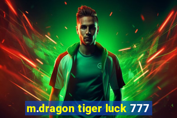 m.dragon tiger luck 777